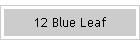 12 Blue Leaf