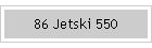 86 Jetski 550