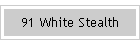 91 White Stealth
