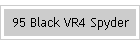 95 Black VR4 Spyder